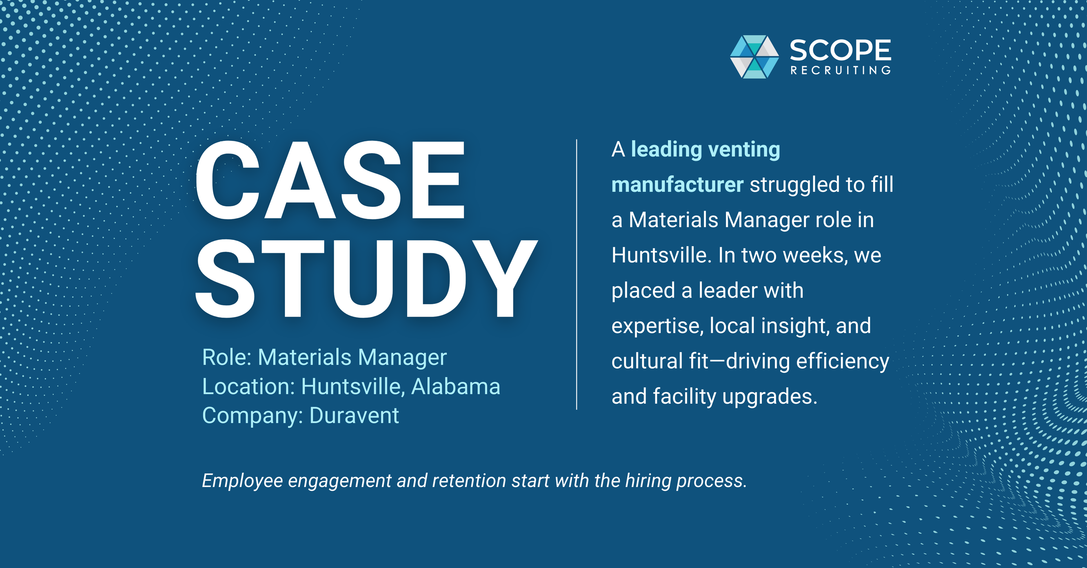 Case Study: Swiftly Filling Duravent's Materials Manager Role in Huntsville, AL