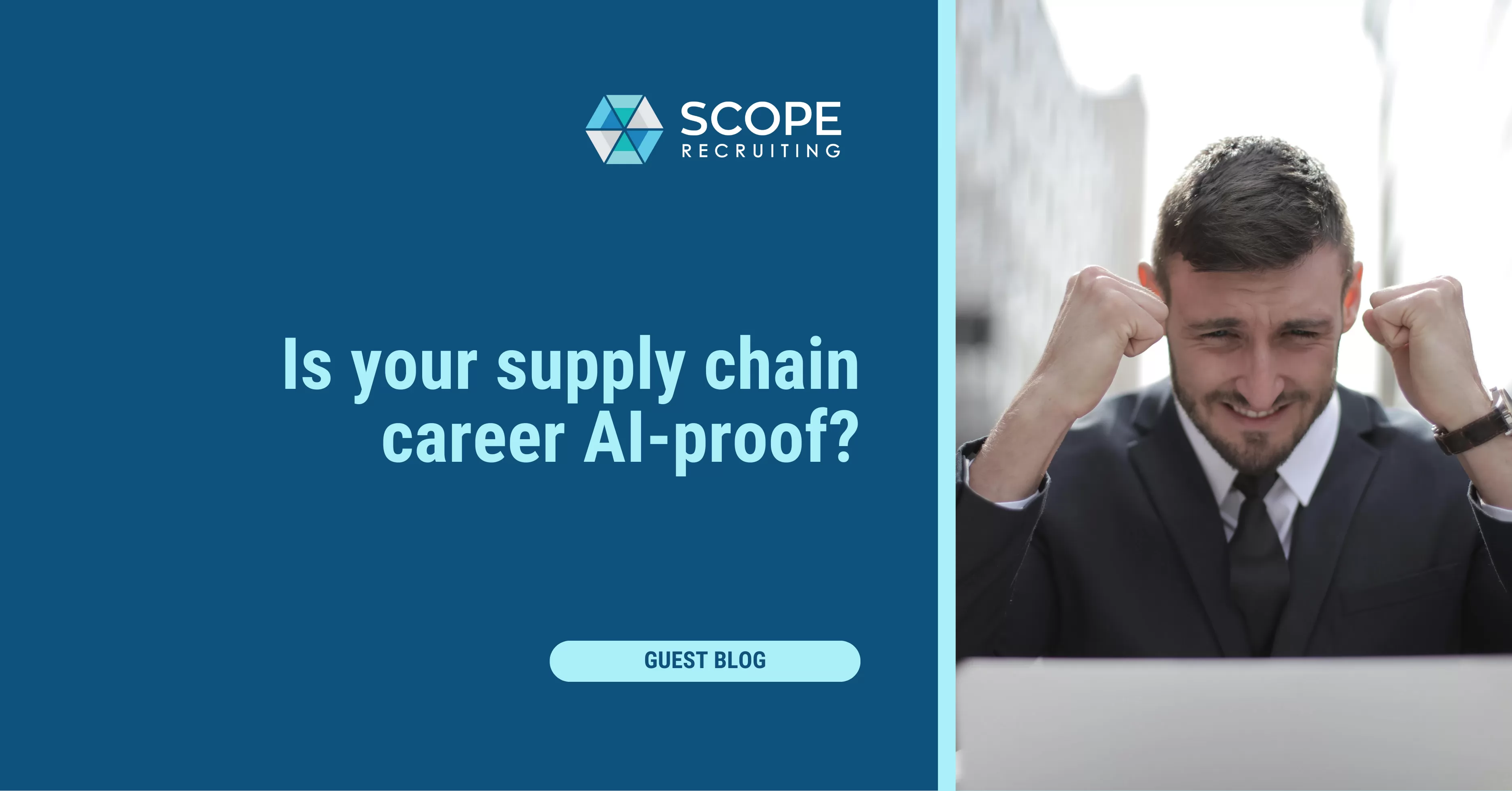 "Is your supply chain career AI-proof?" text overlay on image of a stressed man using a laptop.